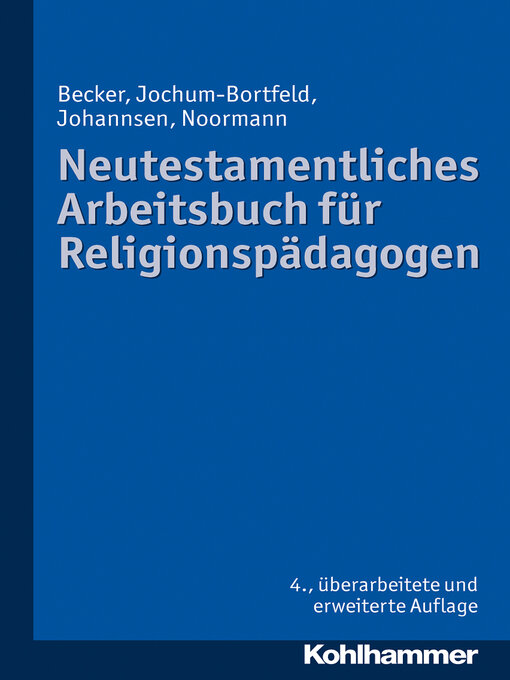 Title details for Neutestamentliches Arbeitsbuch für Religionspädagogen by Ulrich Becker - Available